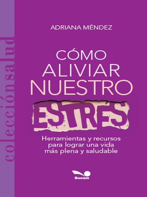 Title details for Cómo aliviar nuestro estrés by Adriana Méndez - Available